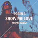 Robin S - Show Me Love