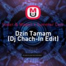 Slider & Magnit х Summer Cem - Dzin Tamam (Dj Chach-In Edit)