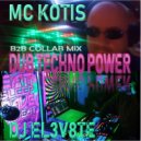 MC KOTIS&DJEL3V8TE - Dub Techno Power B2B Collab Mix By DJ EL3V8TE & MC KOTIS (B&B COLLAB MIX)