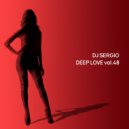 Dj Sergio - Deep Love Vol. 48