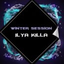 Ilya Killa - WINNTER SESSION