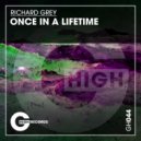 Richard Grey - Once In A Lifetime