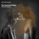 Ash K & Junior - The Sound Of Hope