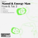 Manul & Energy Man - Gym & Yay 2 (Original Mix)