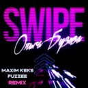 Ольга Бузова - Swipe (Maxim Keks & FuZzee Remix)