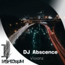 DJ Abscence - Visionz