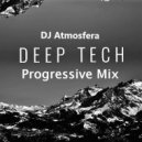 DJ Atmosfera - Deep Techno Progressive