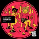 Sllash & Doppe - Shake Ya Ass