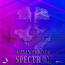 Alexander Reveal - Spectrum (Original Mix)