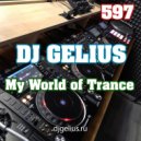 DJ GELIUS - My World of Trance 597