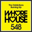 The Oddictions - Burning Up