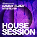 Sammy Slade - Missing