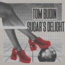 Tom Budin - Sugar's Delight
