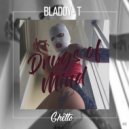 Bladdy-T - Drugs Of Mind