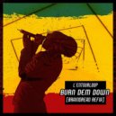 L'Entourloop - Burn Dem Down