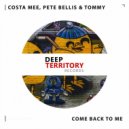 Costa Mee, Pete Bellis & Tommy - Come Back to Me