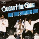SugarHill Gang - Hot Hot Summer