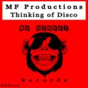 MF Productions - Thinking of Disco (Original Mix)