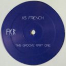 Ks French - This Groove, Pt. 1