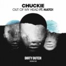 Chuckie Feat. NATO! - Out of My Head