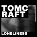 Tomcraft - Loneliness