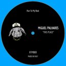 Miguel Palhares - This Place