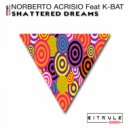Norberto Acrisio Ft. K-Bat - Shattered Dreams