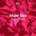 Malek Slim - Sign Of Love