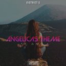 District 5 - Angelicas Theme (Te Amo)