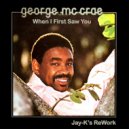 GEORGE McCRAE - When I First Saw You