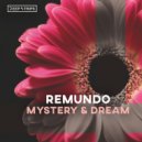 Remundo - Mystery & Dream