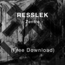 Resslek - Zentro (Original Mix)