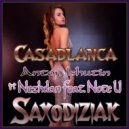 Anton Ishutin & Nezhdan feat. Note U - Casablanca (Saxodiziak Version)