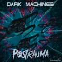 Postrauma - Dark Machines
