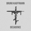 Bruno Kauffmann - Decadence