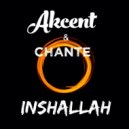 Akcent & Chante - Inshallah