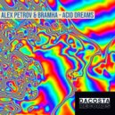 Alex Petrov & Bramha - Acid Dreams