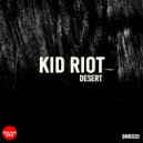 Kid Riot - Until The End (Original Mix)