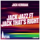 Jack Kerouak - Jack Thats Right (Original Mix)
