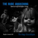 The Rude Awakening - To Say Goodbye (The MDA Trancelike Frailty Remix)