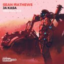 SEAN MATHEWS - Ja Kasa