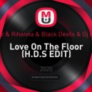 Jennifer Lopez & Rihanna & Black Devils & Dj Kuba ft Neitan - Love On The Floor