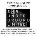 Gianfranco Dimilto & Mikel SMR & Sharee - Don't Be Afraid