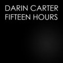 Darin Carter - Fifteen Hours