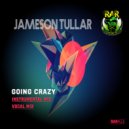 Jameson Tullar - Going Crazy (Vocal Mix)