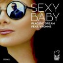 Placidic Dream feat. Yvonne - Sexy Baby (Quincy\'s Man In Black Mix)