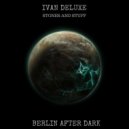 Ivan Deluxe - Never Mind (Original Mix)