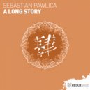 Sebastian Pawlica - A Long Story