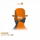 Sankuh - Love Is True