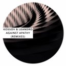 Kossov & Leandro (Berlin) - Against Apathy (Remixes) (Ornery Remix)